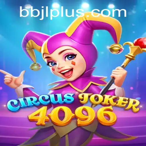 Experience the Excitement of CircusJoker4096: A Modern Gaming Phenomenon