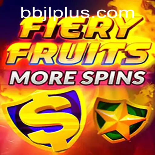 Explore the Thrill of FieryFruitsMoreSpins and the Exciting BBJL Feature