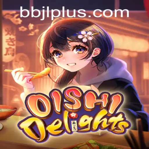 OishiDelights: A New Sensation in the Gaming World with BBJL
