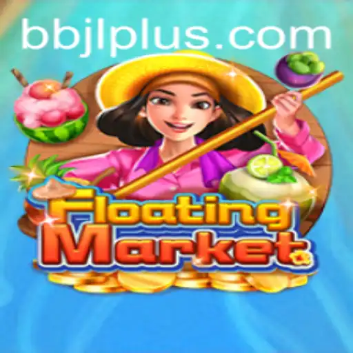 Exploring the Vibrant World of FloatingMarket and the Intriguing BBJL