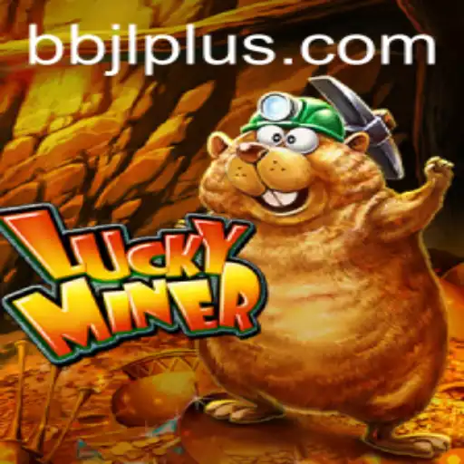 Discover the World of LuckyMiner: An Exciting Game with BBJL Integration