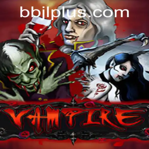 Exploring the Intriguing World of BBJL: The Vampire Game Phenomenon